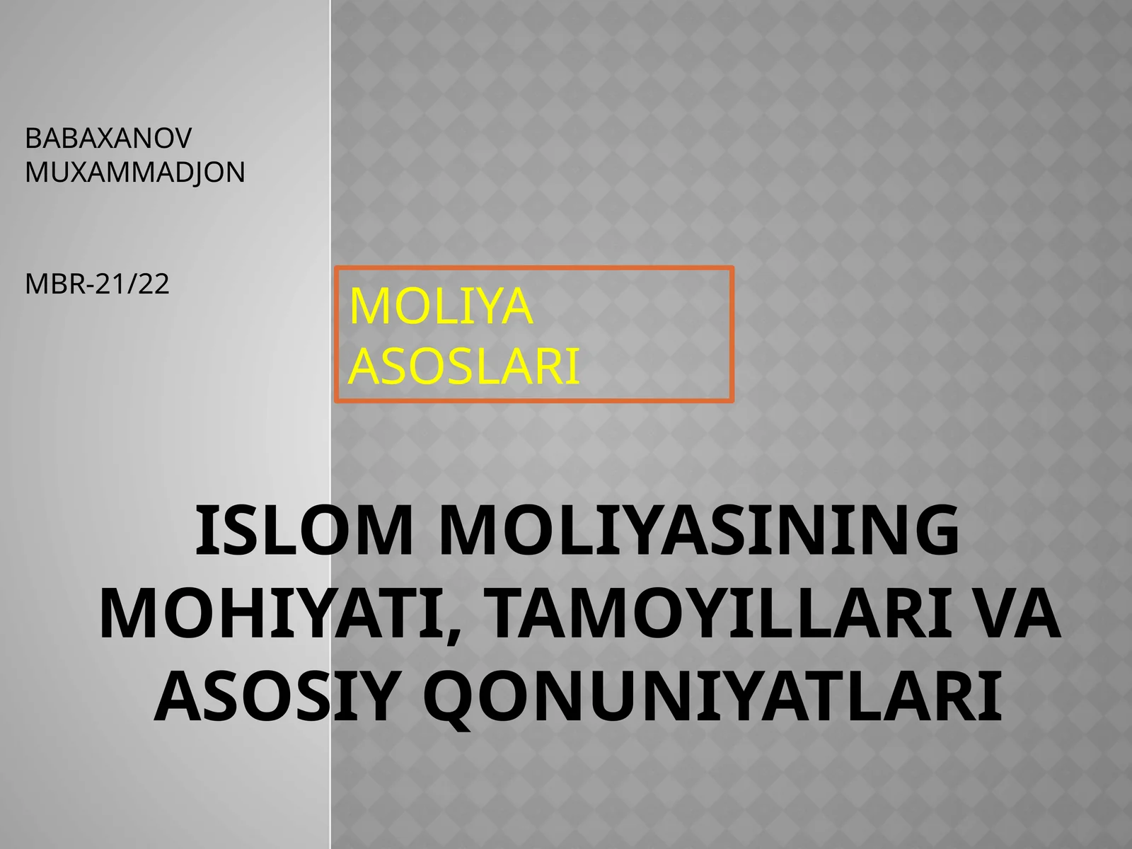 Islom moliyasining mohiyati, tamoyillari va asosiy qonuniyatlari