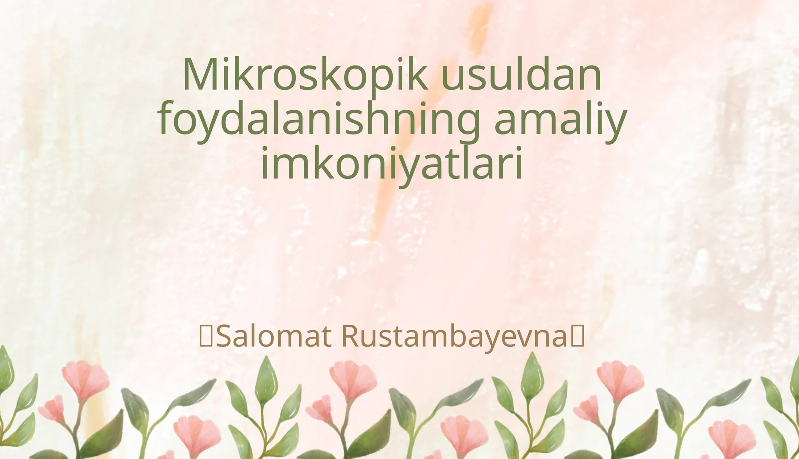 Mikroskopik usuldan foydalanishning amaliy imkoniyatlari