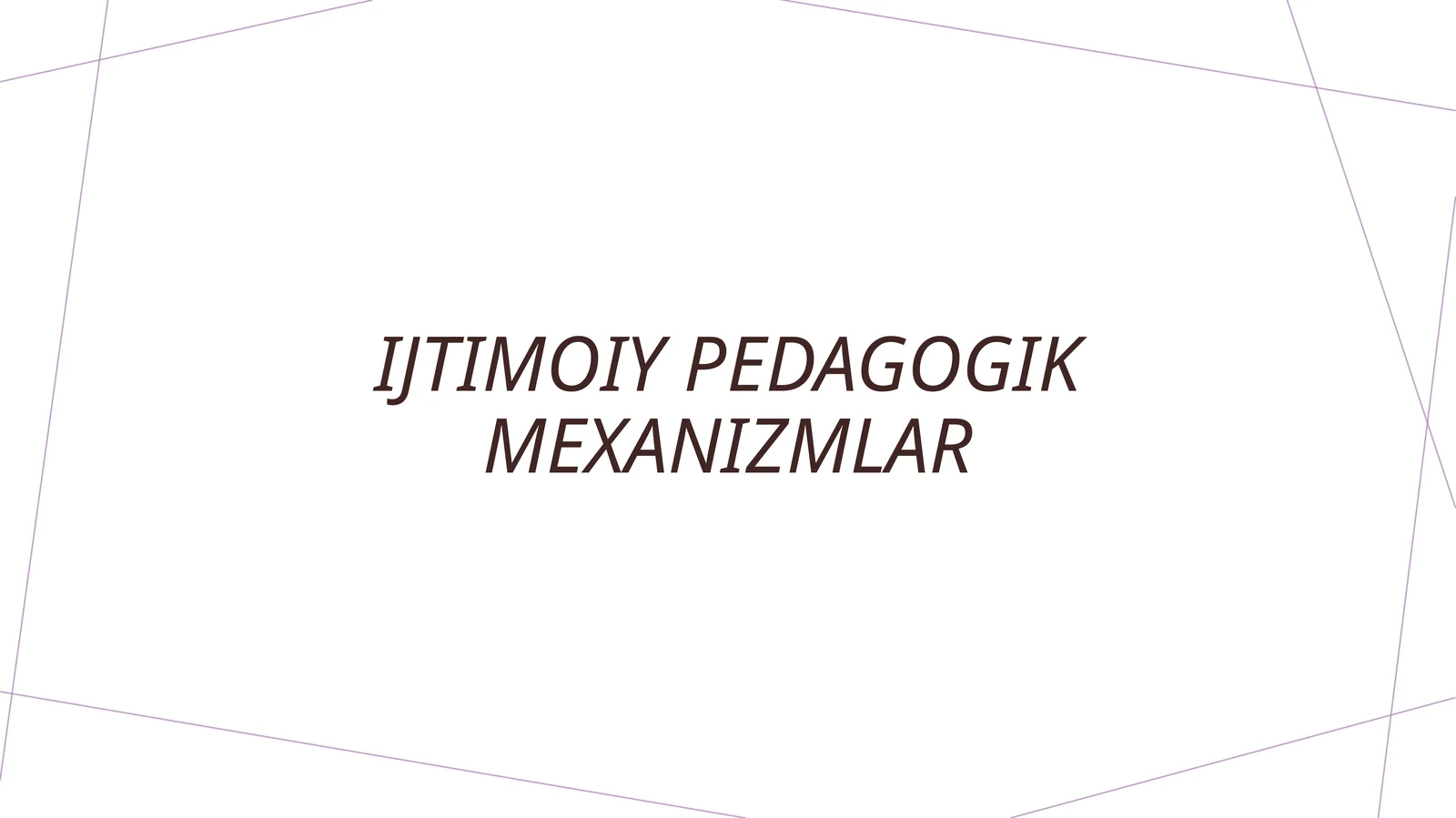 Ijtimoiy pedagogik mexanizmlar