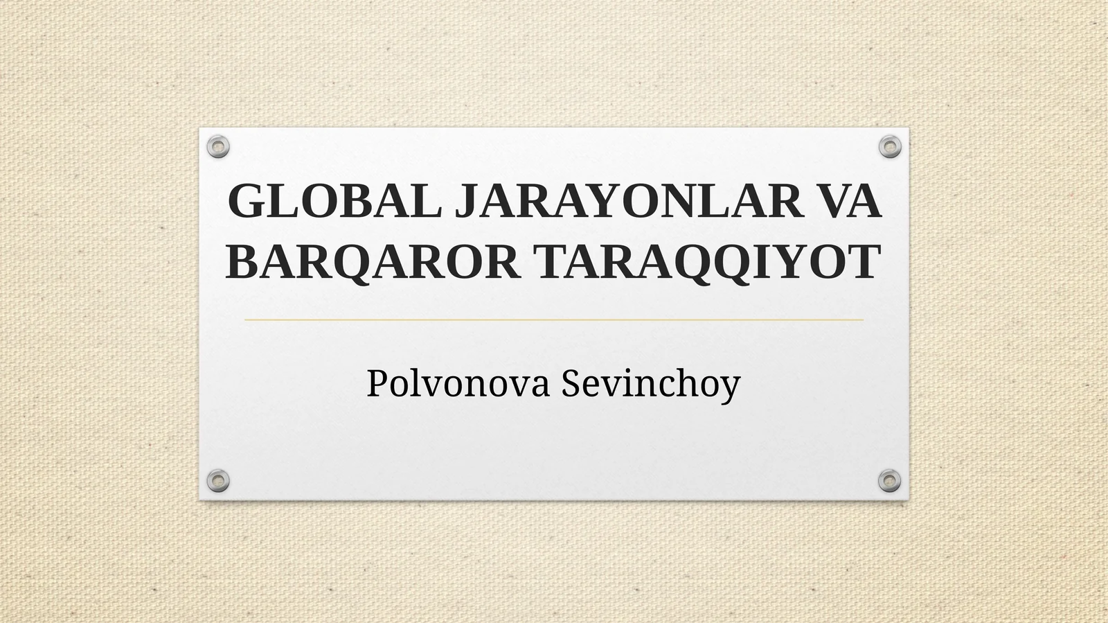 Global jarayonlar va barqaror taraqqiyot. Prezentatsiya.