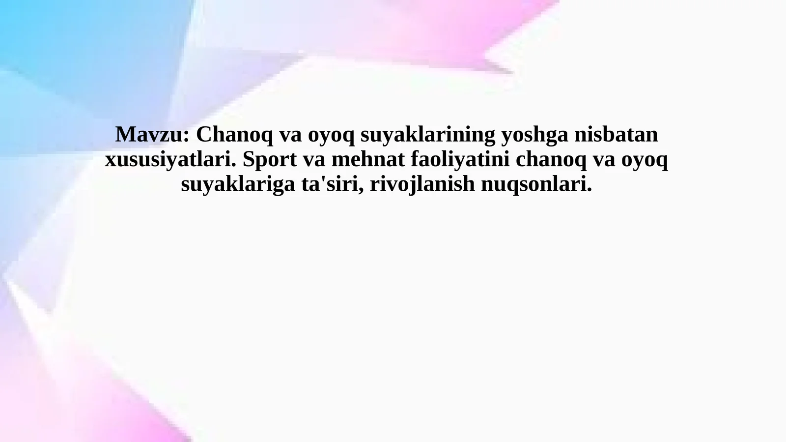 Chanoq va oyoq suyaklarining yoshgan isbatan xususiyatlari