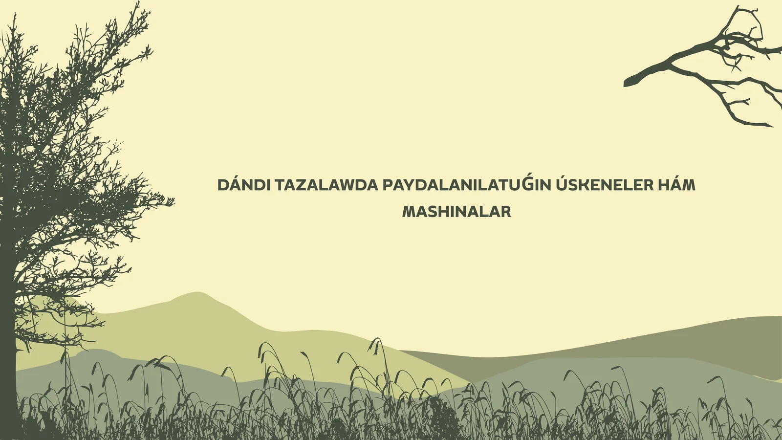 DÁNDI TAZALAWDA PAYDALANILATUǴIN ÚSKENELER HÁM MASHINALAR