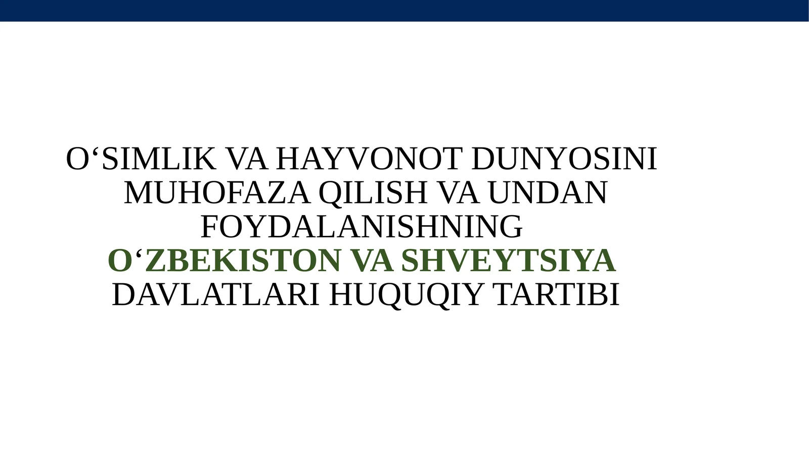 O'simlik va Hayvonot Dunyosini Muhofaza Qilishda Huquqiy Tartibotlar Qiyosi