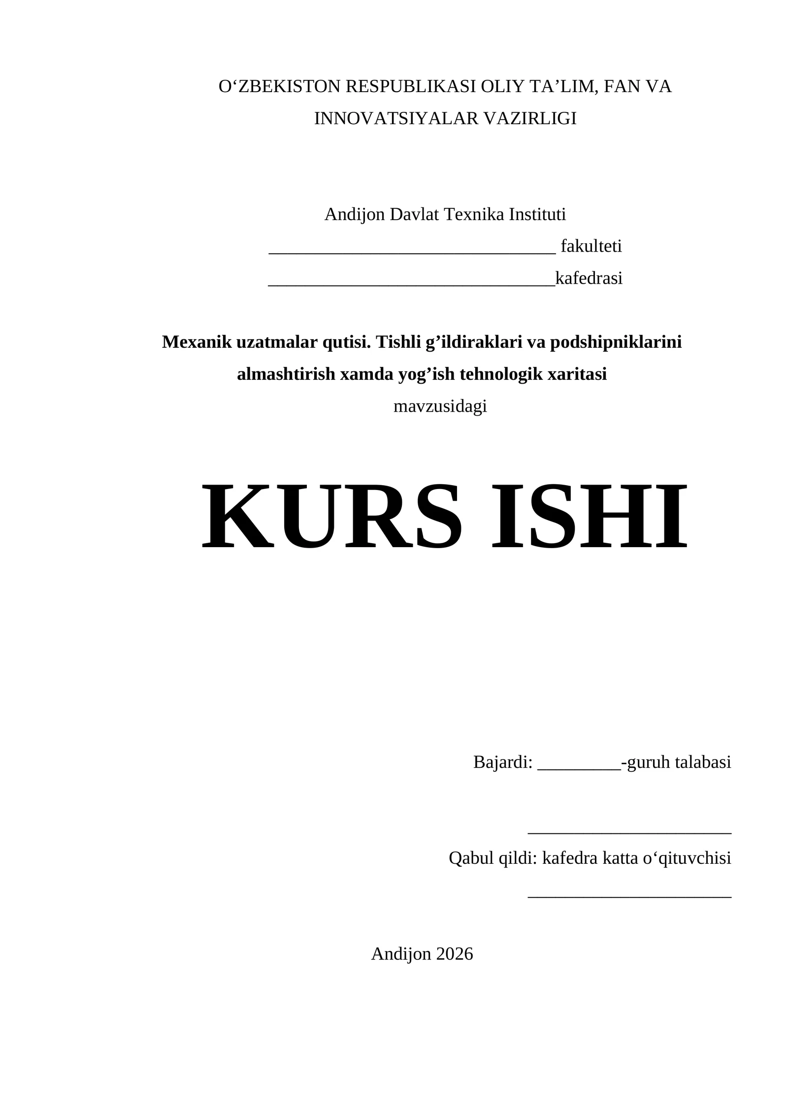 Mexanik uzatmalar qutisi. Tishli g’ildiraklari va podshipniklarini almashtirish xamda yog’ish tehnologik xaritasi