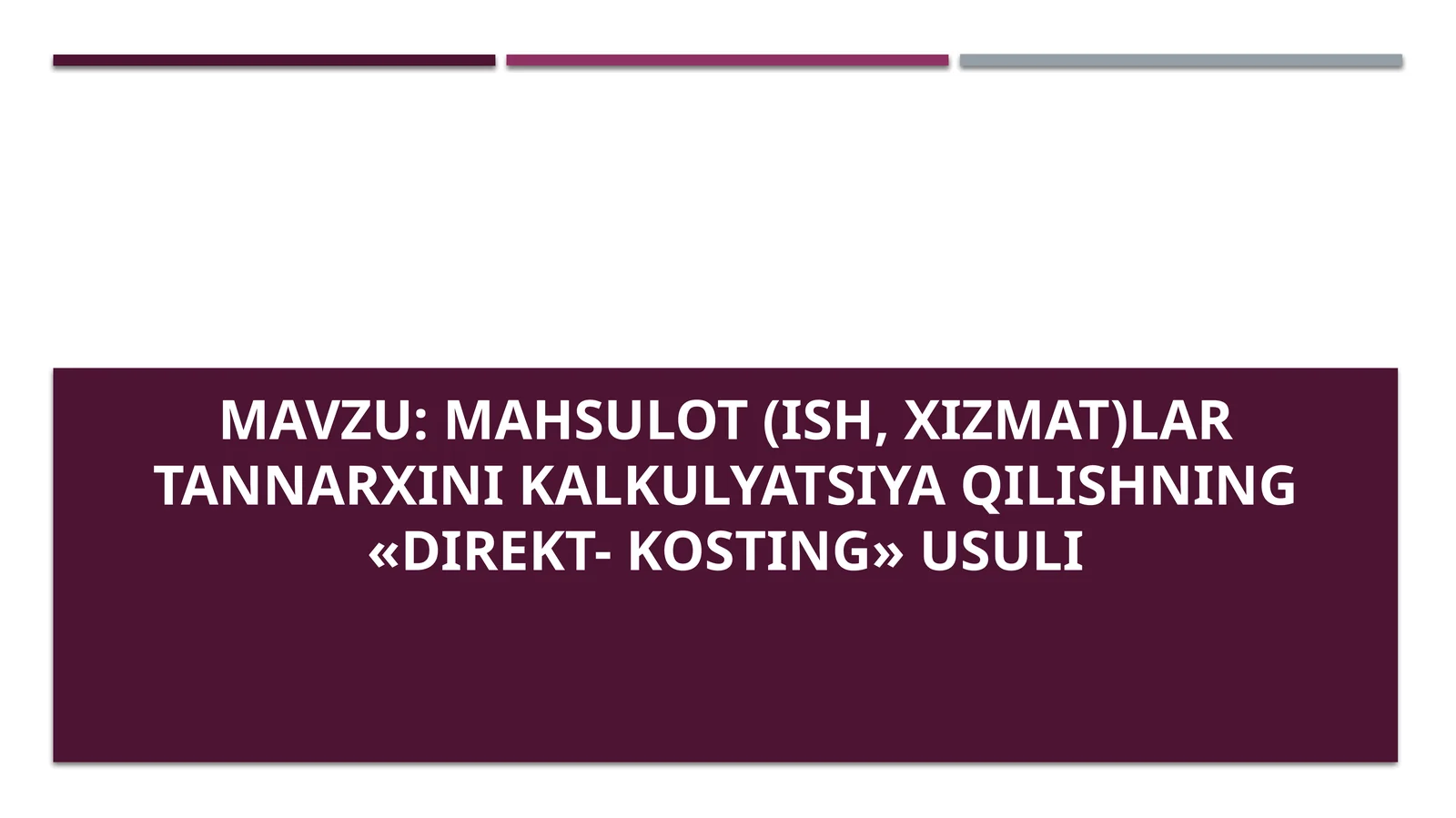 maxsulot ish xizmatlar tannarxini kalkulatsiya qilish
