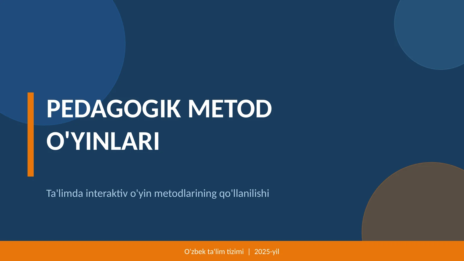 PEDAGOGIK METOD O'YINLARI