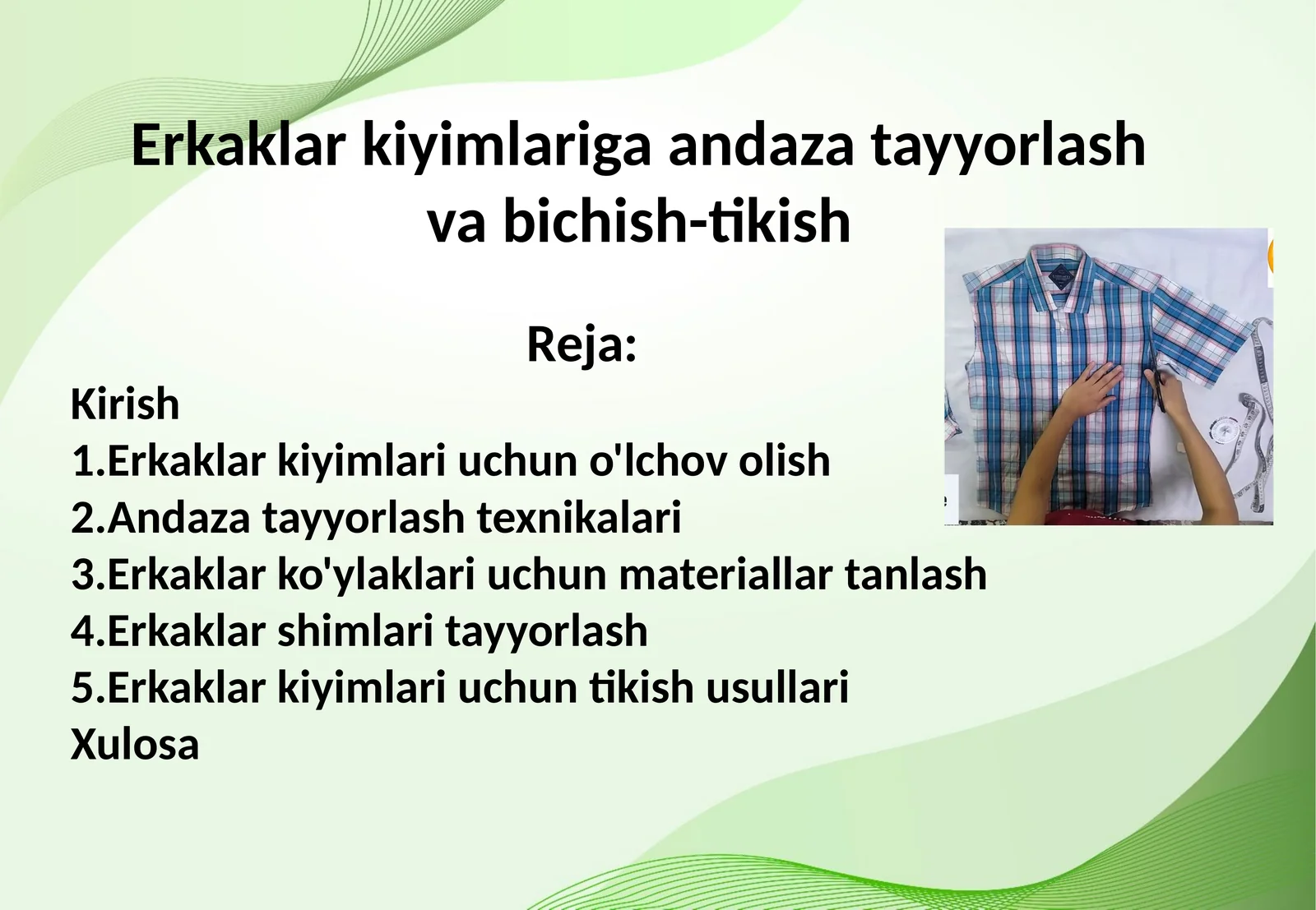 Erkaklar kiyimlariga andaza tayyorlash va bichish-tikish. Erkaklar ko'ylagini, namunalarini tayyorlash.