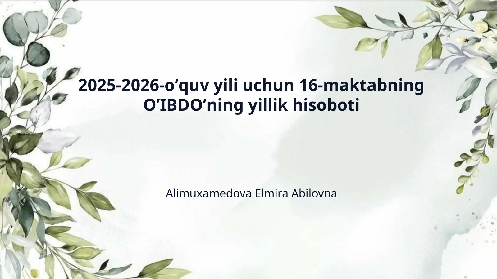2025-2026-oʼquv yili uchun 16-maktabning OʼIBDOʼning yillik hisoboti