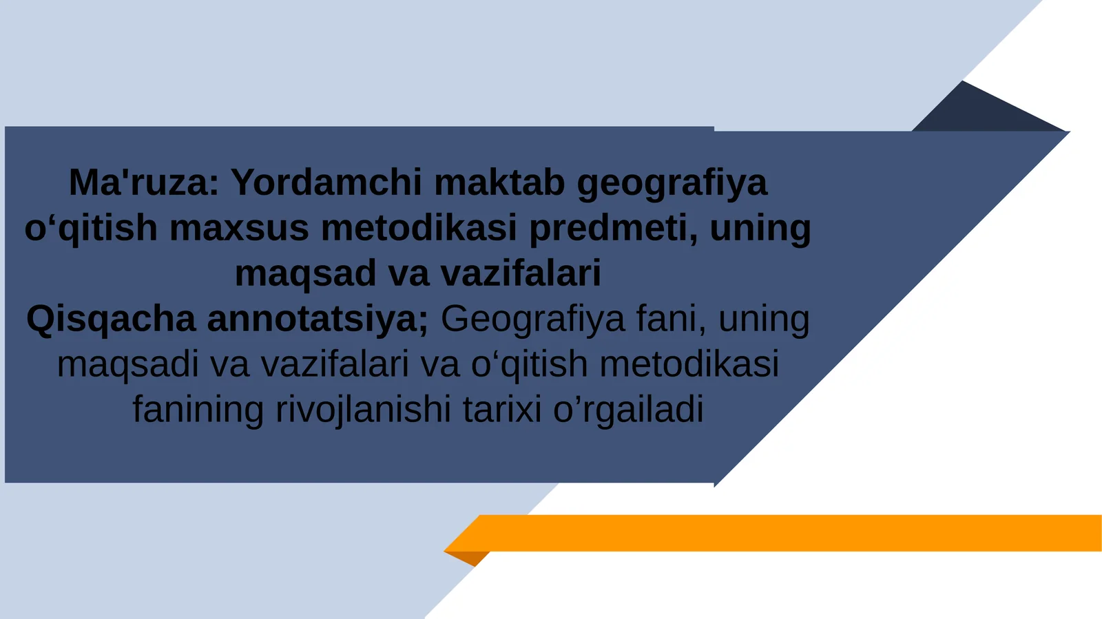 Yordamchi maktab geografiya o‘qitish maxsus metodikasi predmeti, uning maqsad va vazifalari