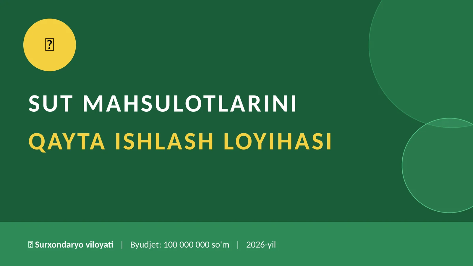 (100 millionlik loyiha ishi)  Sut Mahsulotlarini Qayta Ishlash loyihasi