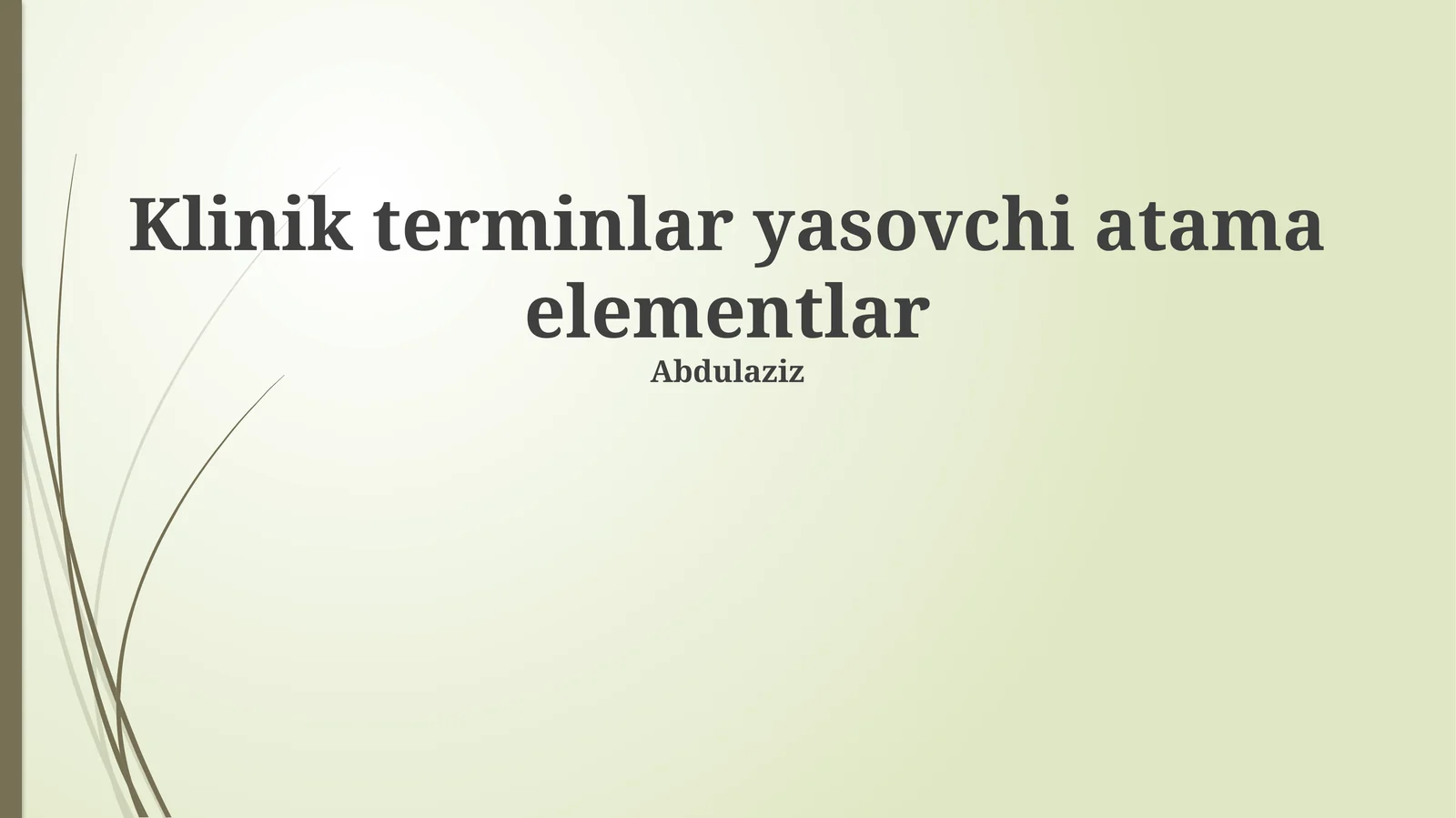 Klinik terminlar yasovchi atama elementlar