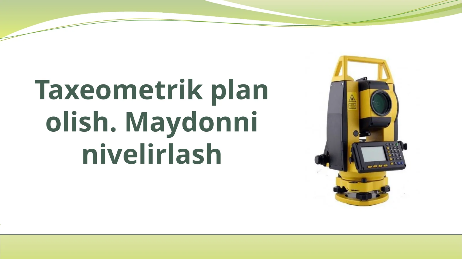 Elektron taxeometrik tasvirga olish (syomka)nibajarishtexnologiyasi