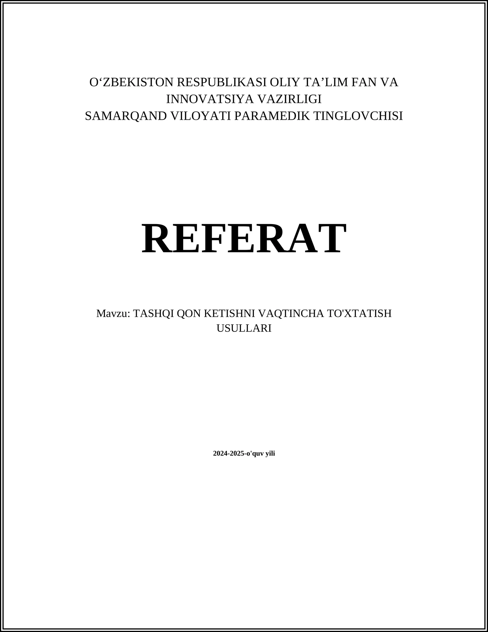 TASHQI QON KETISHNI VAQTINCHA TO'XTATISH USULLARI