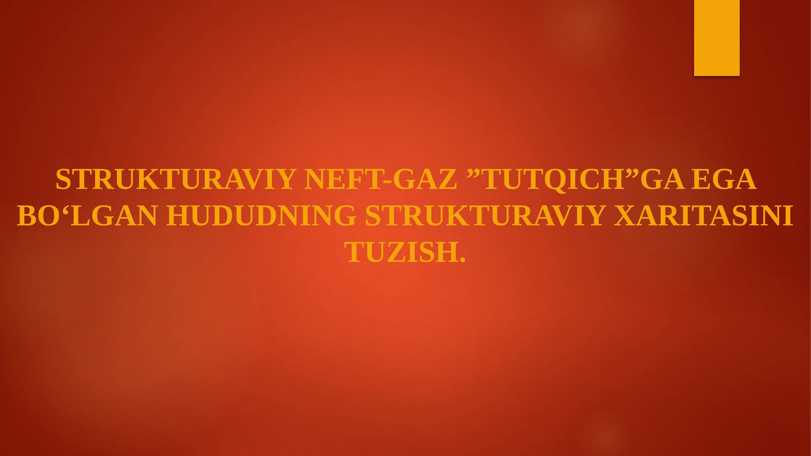 Strukturaviy neft-gaz ”tutqich”ga ega bo‘lgan hududning strukturaviy xaritasini tuzish