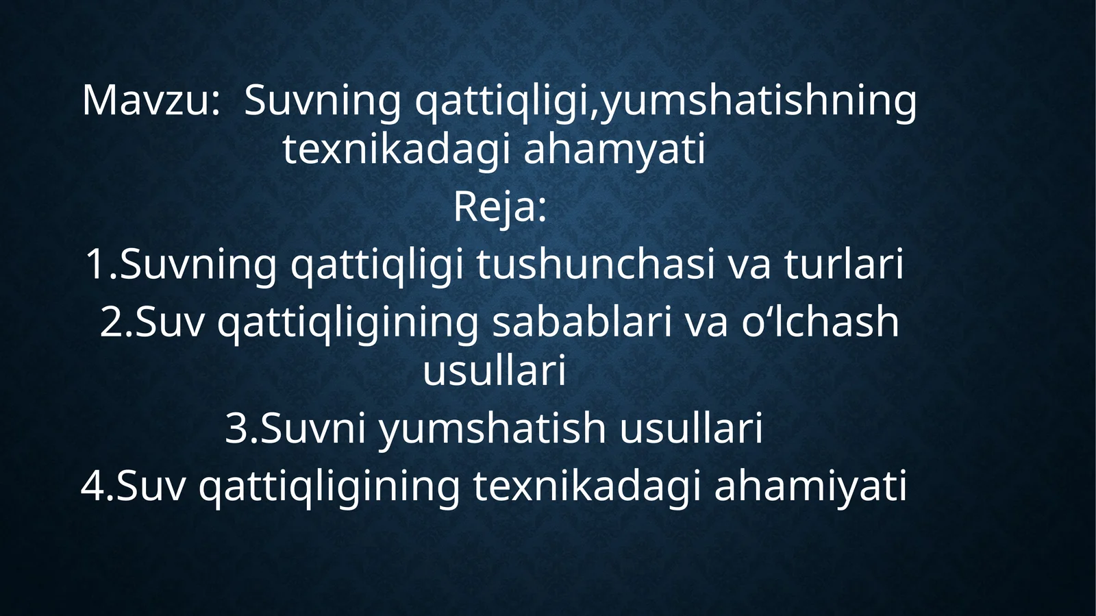 Suvning qattiqligi, yumshatishning texnika dagi ahamiyati