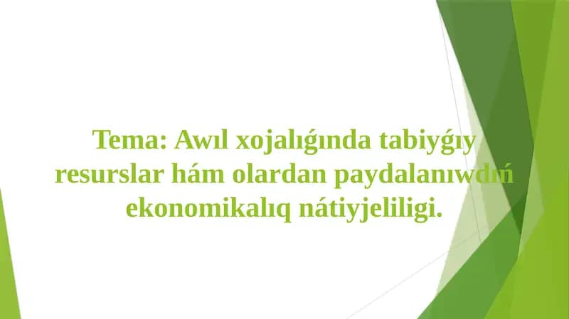 Awılxojalıǵındatábiyiyresurslardıńmánisihámolardıńáhmiyeti