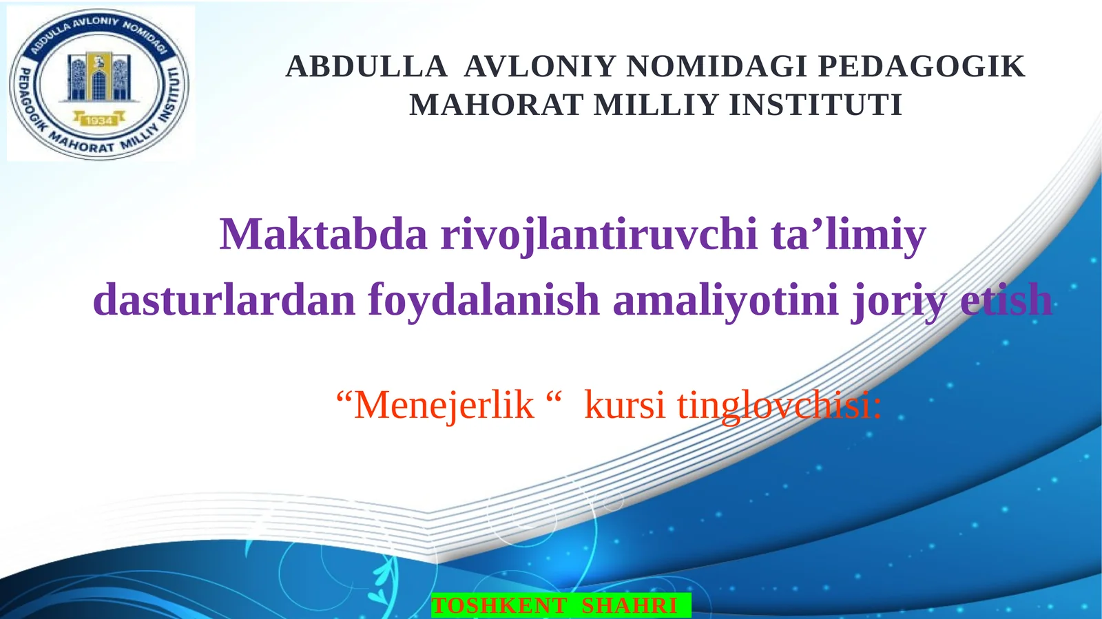 Maktabda rivojlantiruvchi ta’limiy dasturlardan foydalanish amaliyotini joriy etish
