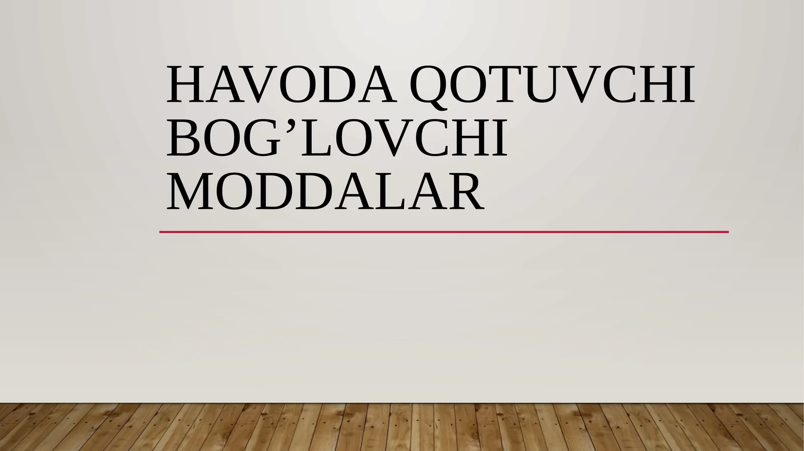 HAVODA QOTUVCHI BOG’LOVCHI MODDALAR