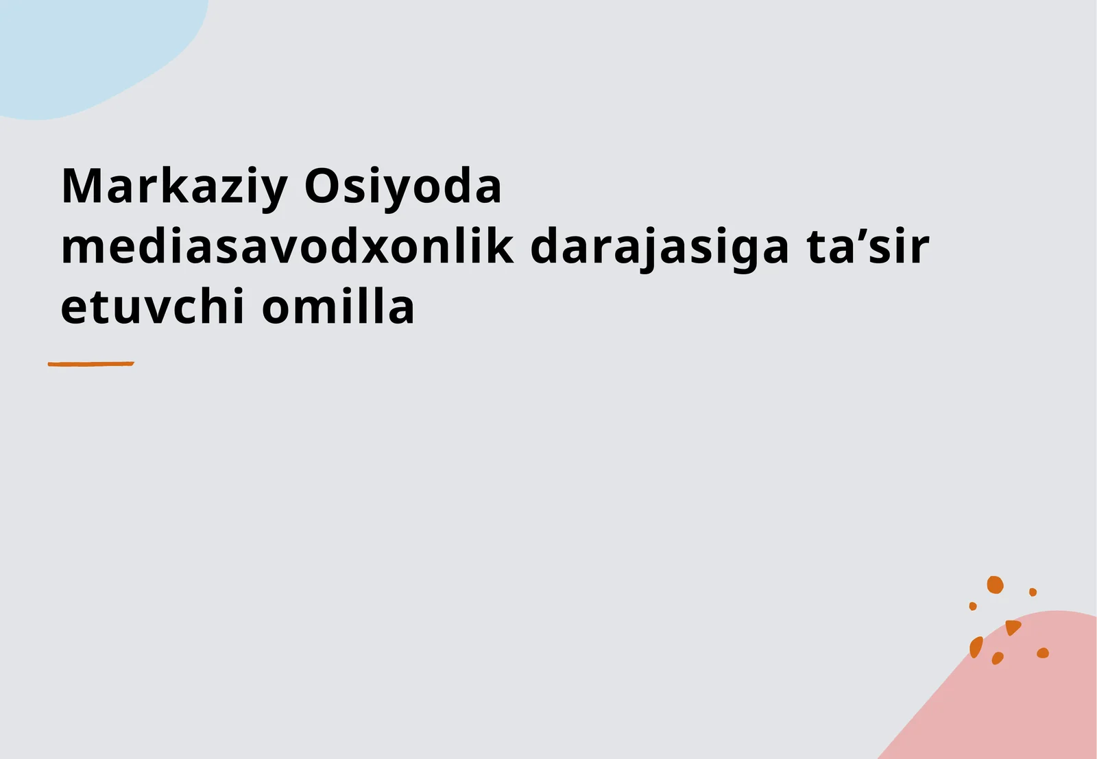 Markaziy Osiyoda mediasavodxonlik darajasiga ta’sir etuvchi omilla