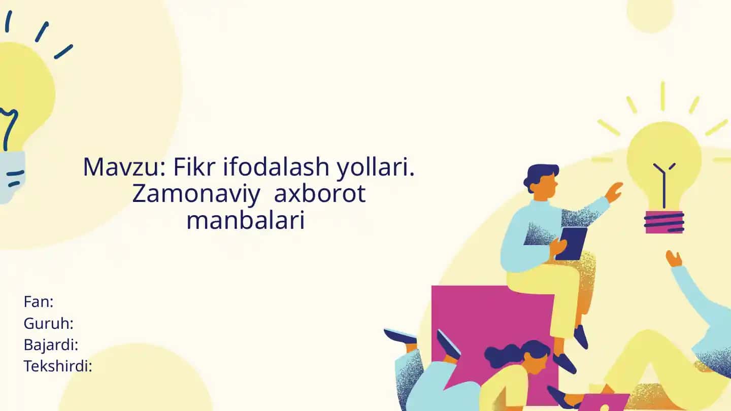 Fikr ifodalash yollari. Zamonaviy axborot manbalari