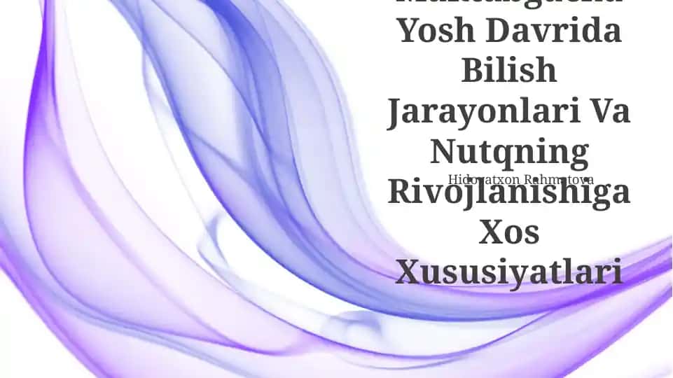 Maktabgacha Yosh Davrida Bilish Jarayonlari Va Nutqning Rivojlanishiga Xos Xususiyatlari