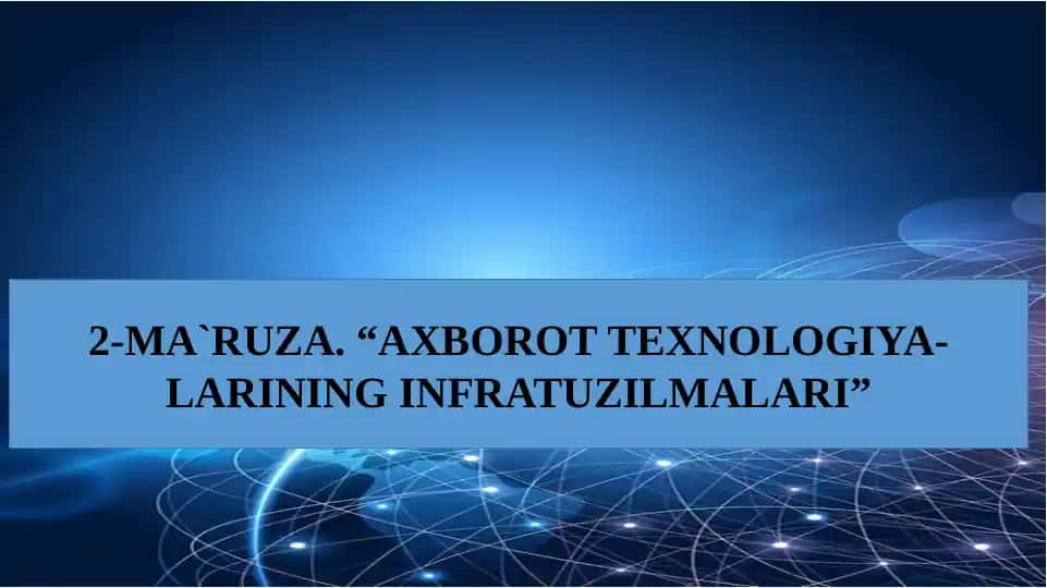 Axborot Texnologiyalarining Infratuzilmalari