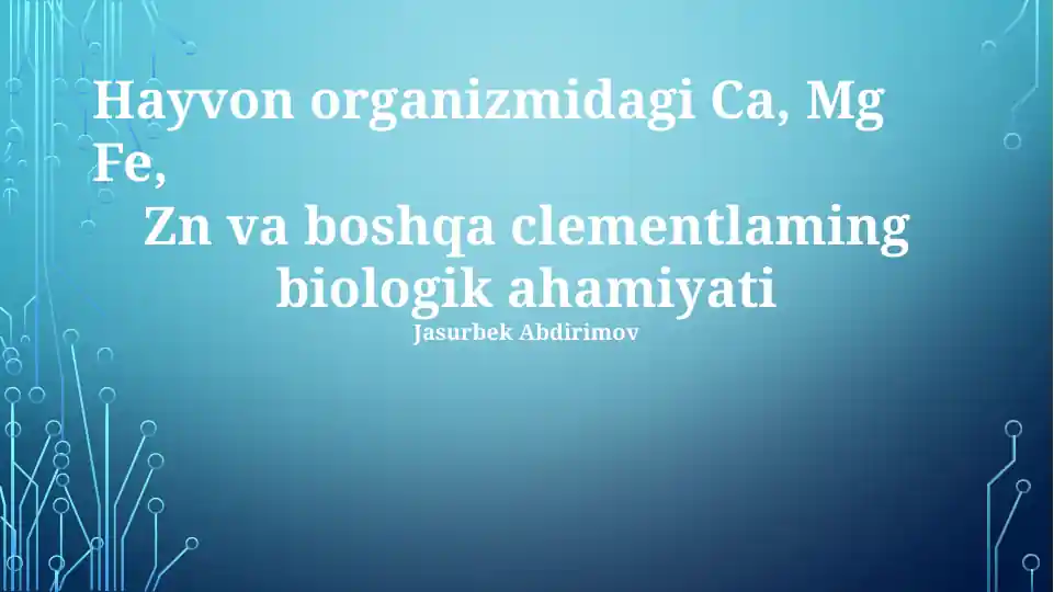Ca, Mg Fe, Zn va boshqa clementlaming biologik ahamiyati