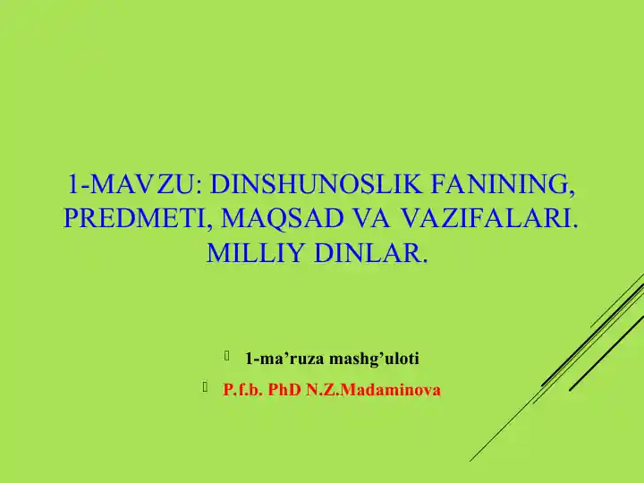DINSHUNOSLIK FANINING, PREDMETI, MAQSAD VA VAZIFALARI. MILLIY DINLAR.
