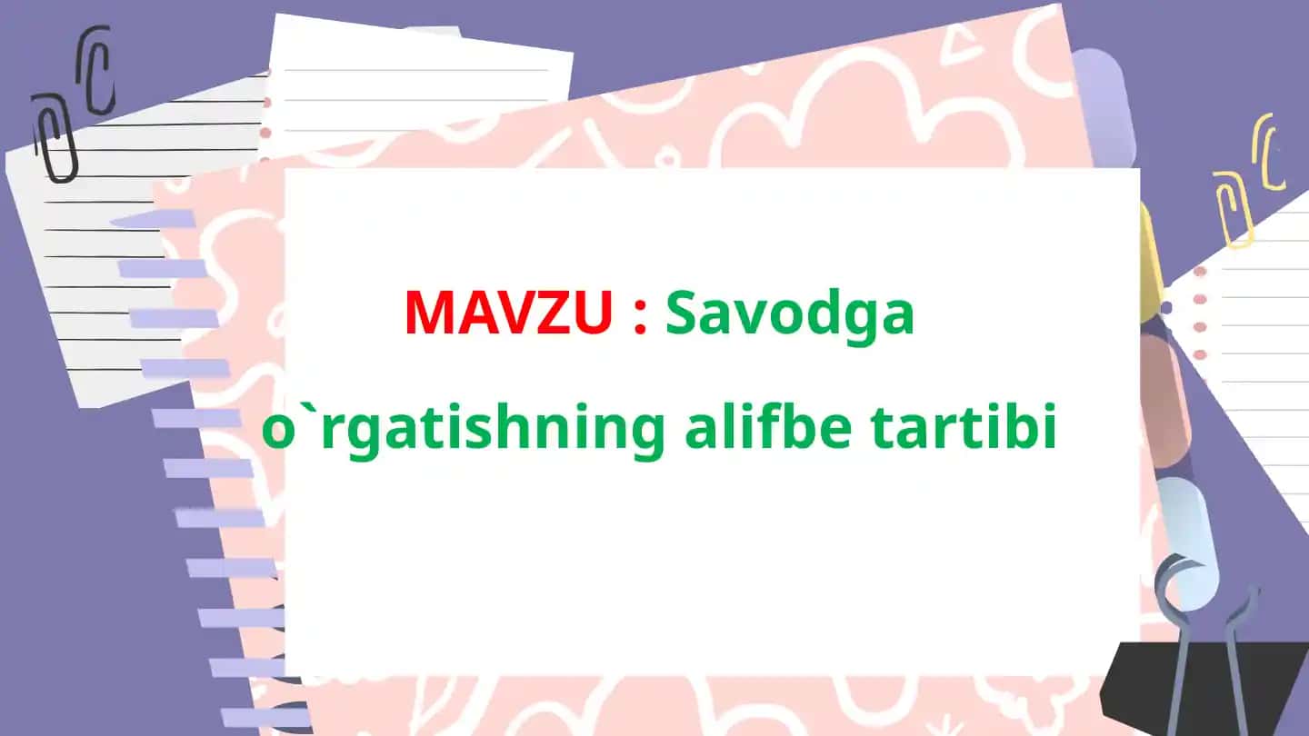 Savodga o`rgatishning alifbe tartibi