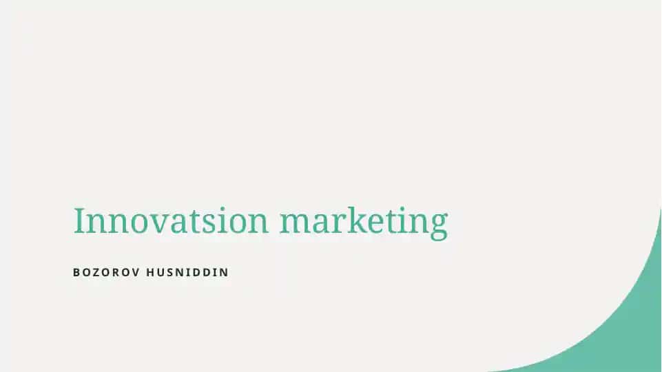 Innovatsion Marketing: Raqobatbardosh Ustunlik Asoslari