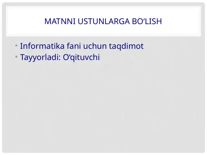 Matnni ustunlarga bolish