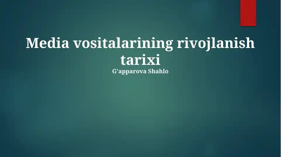 Media vositalarining rivojlanish tarixi