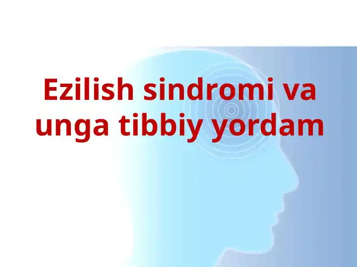 Ezilish sindromi va uning tibbiy yordami