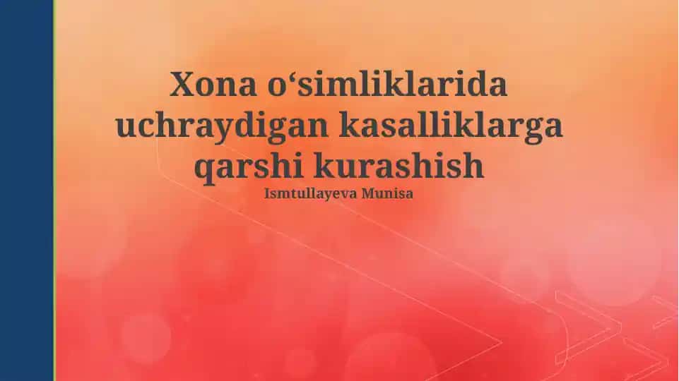 Xona oʻsimliklarida uchraydigan kasalliklarga qarshi kurashish