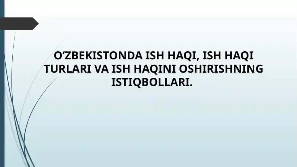 Ish haqi va ish haqini oshirishning istiqbollari