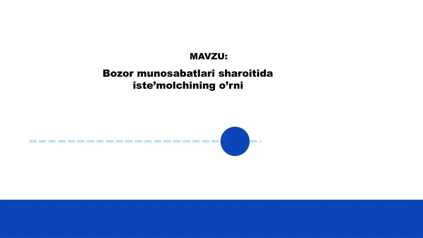 Bozor munosabatlari sharoitida iste’molchining o’rni