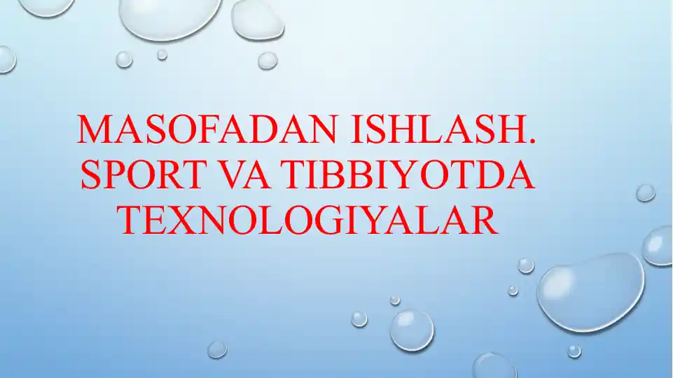 Masofadan ishlash. Sport va tibbiyotda texnologiyalar