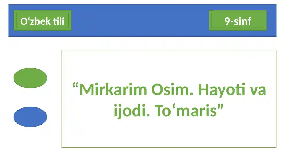 Dars ishlanma namuna. Mirkarim Osim. Hayot va ijod. To'maris