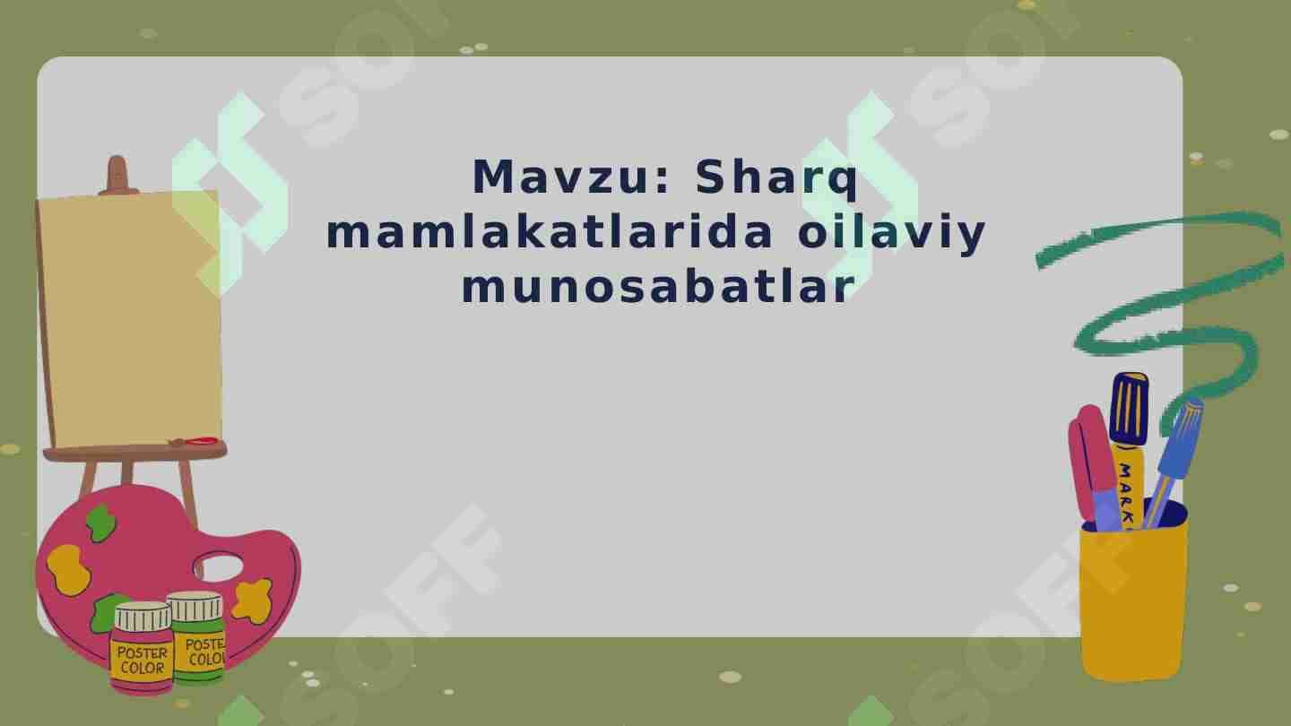 Sharq mamlakatlarida oilaviy munosabatlar