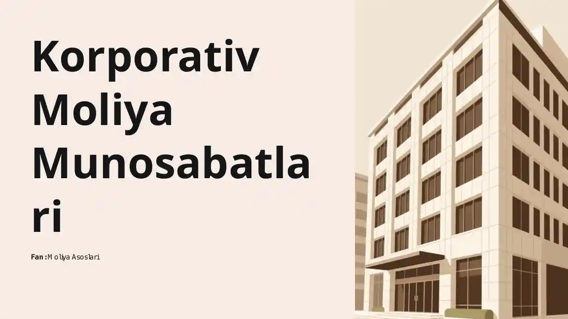 Korporativ Moliya Munosabatlari mavzusida slayd prezentatsiya