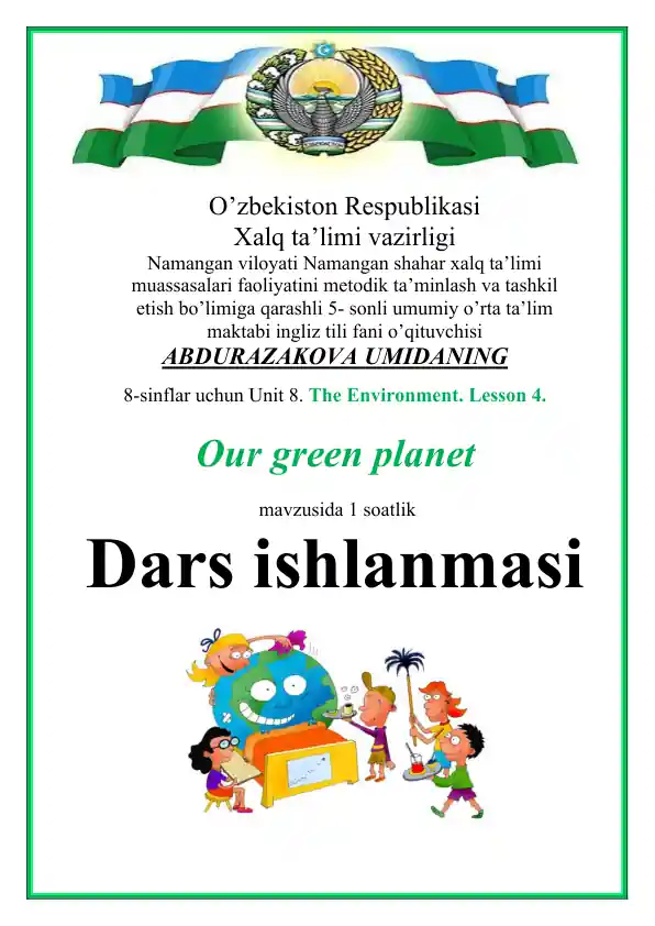 Dars ishlanmasi "Our Green Planet"