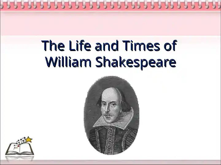 The Life and Times of William Shakespeare