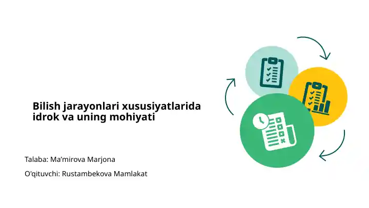 Bilish jarayonlari xususiyatlarida idrok va uning mohiyati