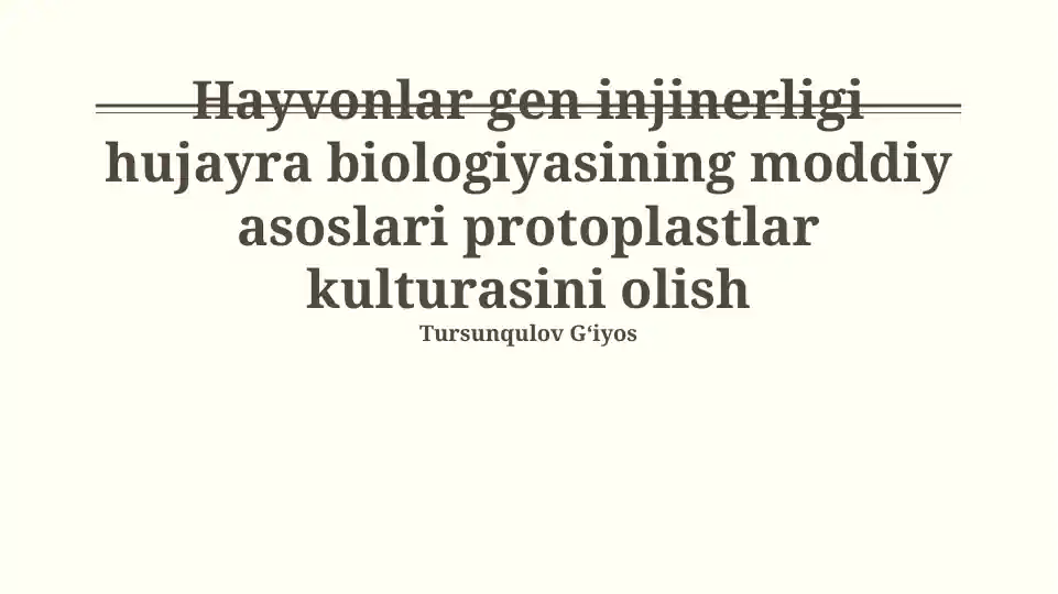 Hayvonlar gen injinerligi hujayra biologiyasining moddiy asoslari protoplastlar kulturasini olish