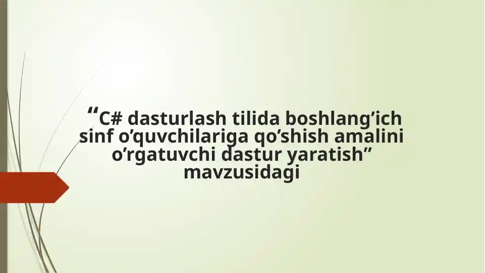 C# dasturlash tili bo'yicha boshlang'ich sinf o'quvchilariga qo'shish amaliyotlarini o'rgatuvchi dastur yaratish