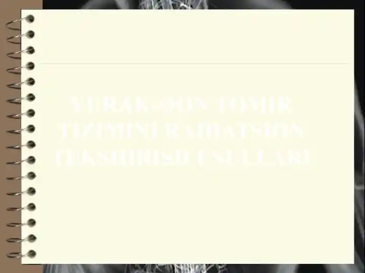 YURAK-QON TOMIR TIZIMINI RADIATSION TEKSHIRISH USULLARI