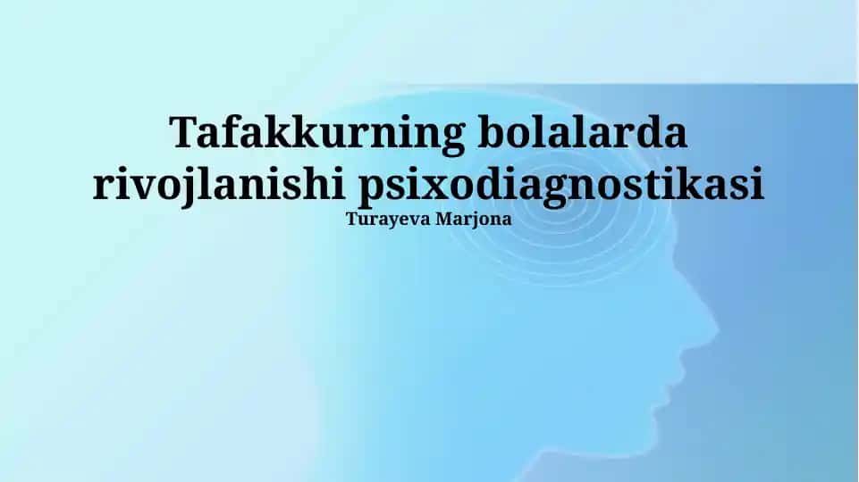 Tafakkurning bolalarda rivojlanishi psixodiagnostikasi
