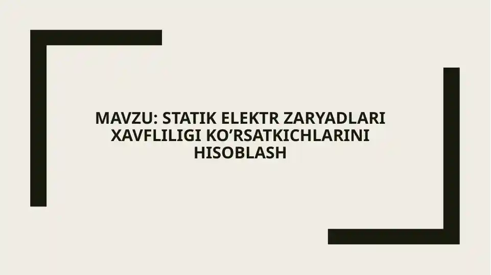 Statik Elektr Zaryadlari Xavfliligi Ko’rsatkichlarini Hisoblash