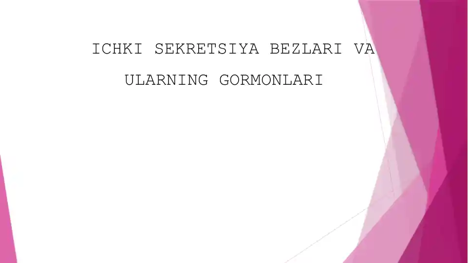 ICHKISEKRETSIYA BEZLARI VA ULARNING GORMONLARI