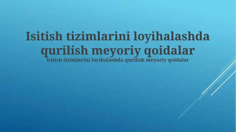 Isitish tizimlarini loyihalashda qurilish meyoriy qoidalar